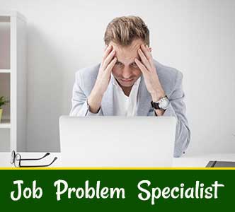 Job Problem Specialist
